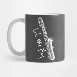 Let Me Play Saxophone Pun T-Shirt, Funny sax shirts musician gifts, saxophone Mug